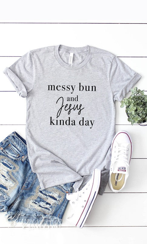 Messy Buns and Jesus Graphic Tee