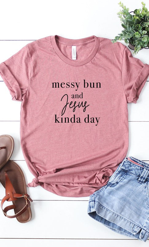 Messy Buns and Jesus Graphic Tee