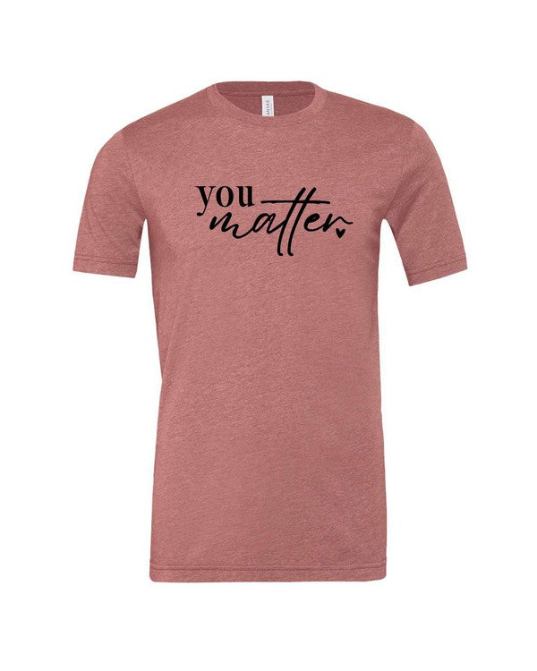 You Matter... Dear Person Behind Me Tee