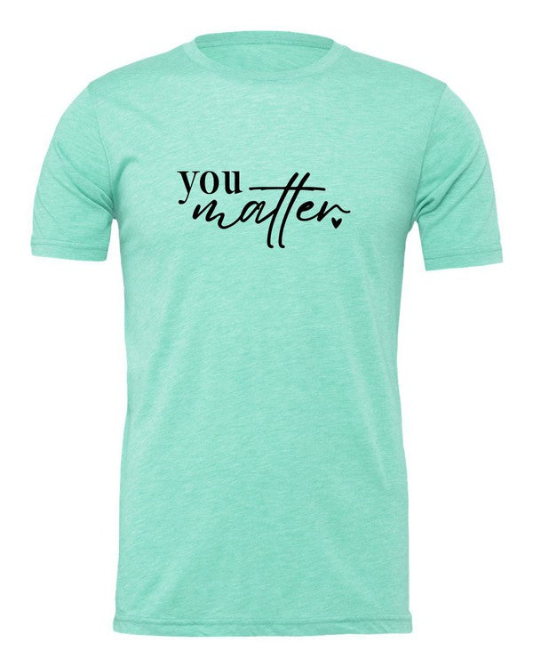 You Matter... Dear Person Behind Me Tee