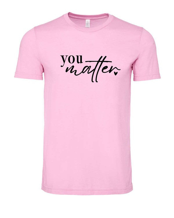 You Matter... Dear Person Behind Me Tee