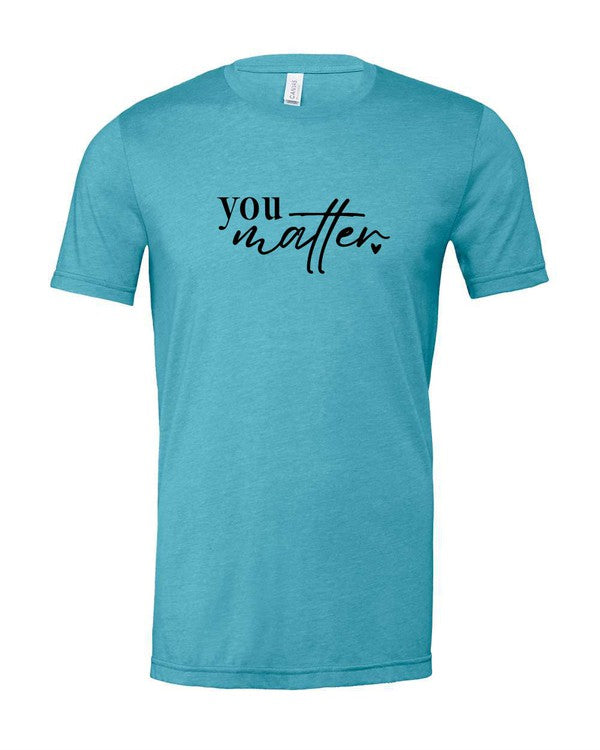 You Matter... Dear Person Behind Me Tee