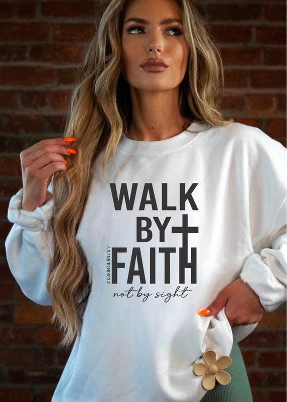 Walk By Faith Graphic Sweatshirt