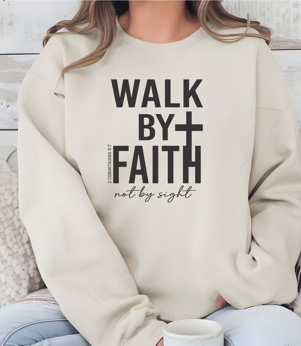 Walk By Faith Graphic Sweatshirt
